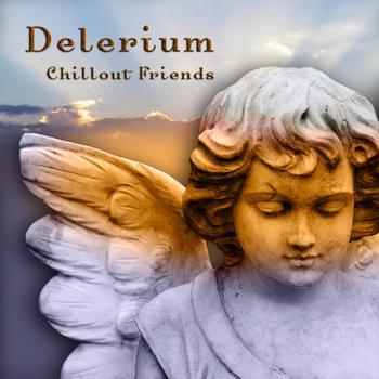 Delerium - Chillout Friends