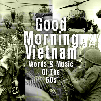 Various Artists - Good Morning Vietnam - Words & Music Of The '60s