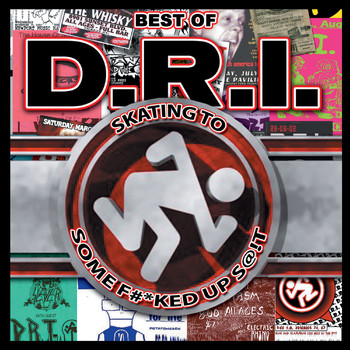 D.R.I. - Skating To Some F#*ked Up S@!t