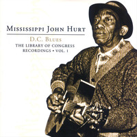 Mississippi John Hurt - The Library Of Congress Recordings Vol. 1