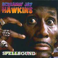 Screamin' Jay Hawkins - Spellbound