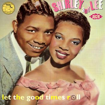 Shirley & Lee - Aladdin '52-'59:Let The Good Times Roll