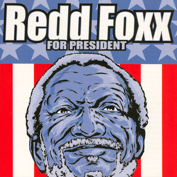 Redd Foxx - For President