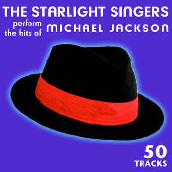 Starlight Singers - The Starlight Singers Perform the Hits of Michael Jackson - 50 Tracks