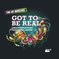 Groovesplitters feat. Shena - Got to Be Real (The UK Remixes)