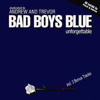 Bad Boys Blue - Unforgettable (Bonus Track Edition)
