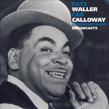 Fats Waller & Cab Calloway - Legendary Radio Broadcasts