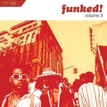 Various Artists - Funked!: Volume 3 1977-1980