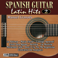 Manuel Granada - Spanish Guitar Latin Hits 2