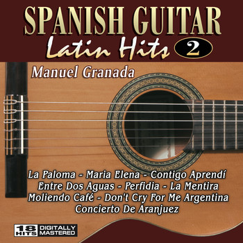 Manuel Granada - Spanish Guitar Latin Hits 2