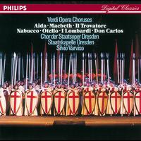 Chor der Staatsoper Dresden, Staatskapelle Dresden, Silvio Varviso - Verdi: Opera Choruses