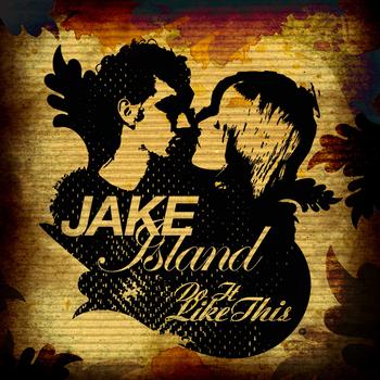 Jake Island - Do It Like This