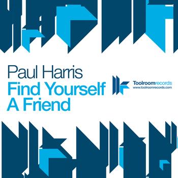 Paul Harris - Find Yourself A Friend