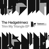 The Hedgetrimerz - Trim My Triangle EP