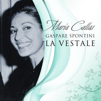 Orchestra e Coro del Teatro alla Scala di Milano - Maria Callas : La Vestale