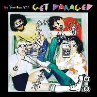 be your own PET - Get Damaged (Explicit)