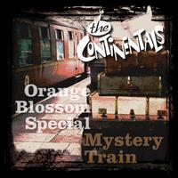 The Continentals - Orange Blossom Special / Mystery Train