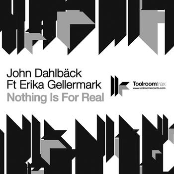 John Dahlback - Nothing Is For Real