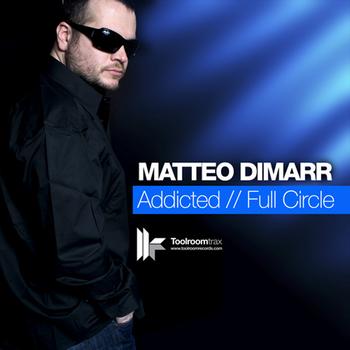 Matteo DiMarr - Addicted / Full Circle