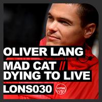 Oliver Lang - Mad Cat / Dying to Live