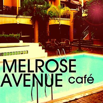 Various Artists - Melrose Avenue Café