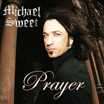 Michael Sweet - Prayer - Single