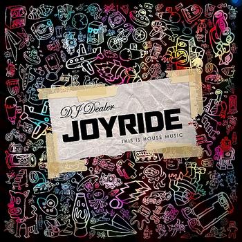 DJ Dealer - Joyride