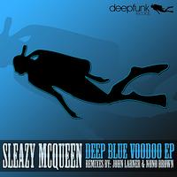 Sleazy Mcqueen - Deep Blue Voodoo EP