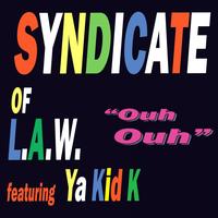 Syndicate Of L.A.W. - Ouh Ouh