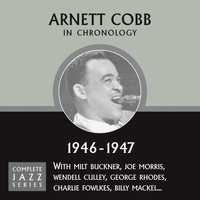 Arnett Cobb - Complete Jazz Series 1946 - 1947