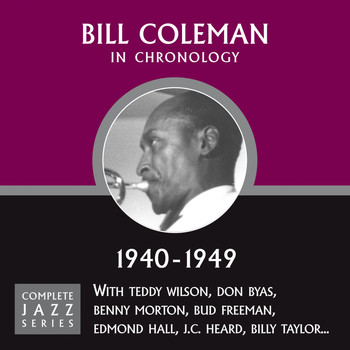 Bill Coleman - Complete Jazz Series 1940 - 1949