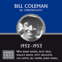 Bill Coleman - Complete Jazz Series 1952 - 1953