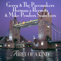 Gerry & The Pacemakers, Herman's Hermits & Mike Pender's Searchers - Three Of A Kind (Re-Recorded Versions)