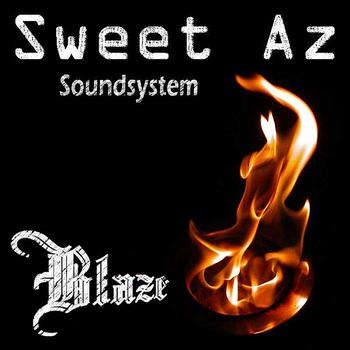 Sweet Az Soundsystem - Blaze - Single