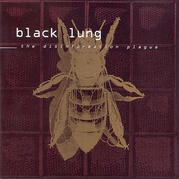Black Lung - The Disinformation Plague