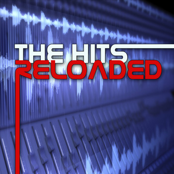 Various Artists - The Hits Reloaded