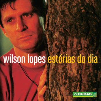 Wilson Lopes - Estórias Do Dia