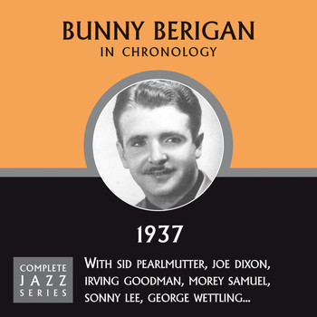 Bunny Berigan - Complete Jazz Series 1937