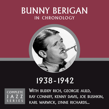 Bunny Berigan - Complete Jazz Series 1938 - 1942