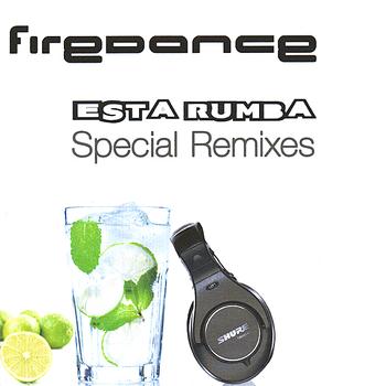 Firedance - Esta Rumba - Special Remixes