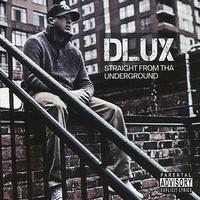 DLUX - Straight From Tha Underground (Explicit)