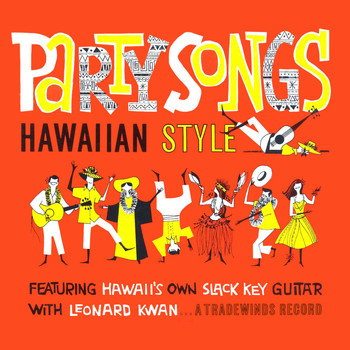 Leonard Kwan - Party Songs Hawaiian Style