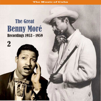 Benny Moré - The Music of Cuba - The Great Benny Moré / Recordings 1953 - 1959, Volume 2