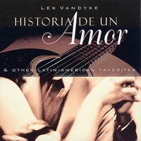 Lex Vandyke - Historia de un Amor & Other Latin-American Favorites