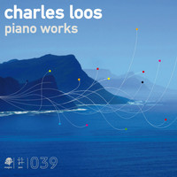 Charles Loos - Piano Works