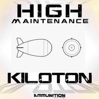 High Maintenance - Kiloton EP