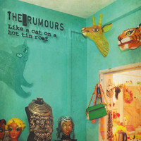 The Rumours - Like A Cat On A Hot Tin Roof
