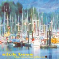 Sick Bees - The Marina Album