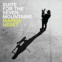 Marius Neset - Suite For The Seven Mountains