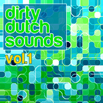 Various Artists - Dirty Dutch Sound Vol. 1